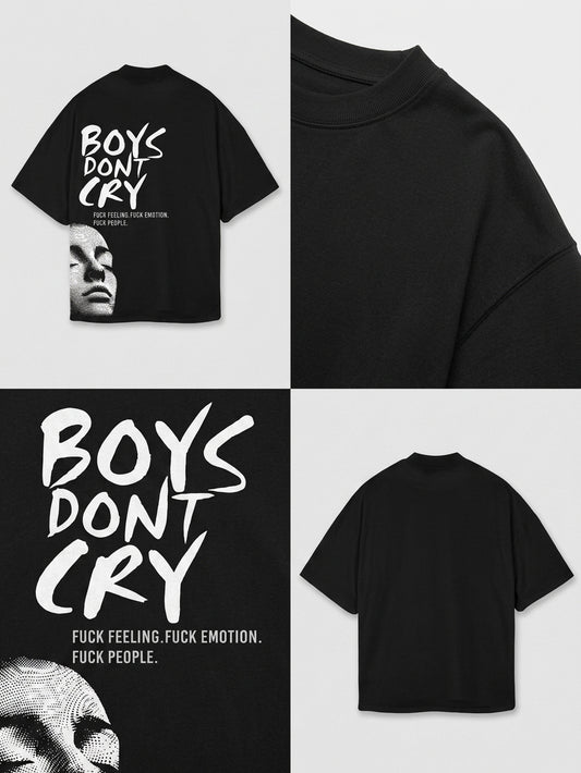 Drop Shoulder Boys Dont Cry