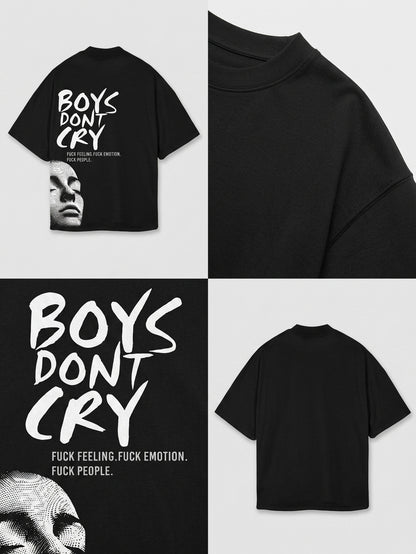 Drop Shoulder Boys Dont Cry