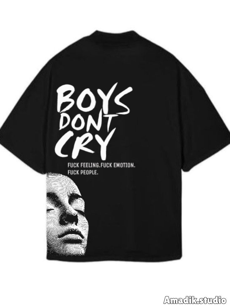 Drop Shoulder Boys Dont Cry